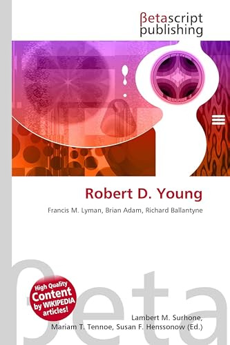 Robert D. Young: Francis M. Lyman, Brian Adam, Richard Ballantyne