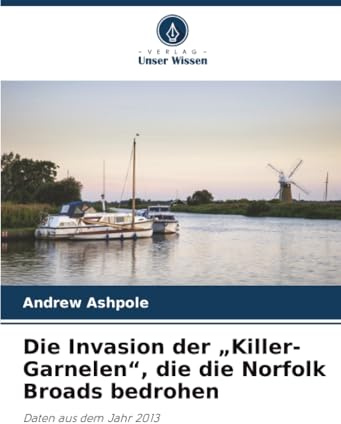 Die Invasion der „Killer-Garnelen“, die die Norfolk Broads bedrohen: Daten aus dem Jahr 2013