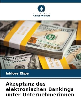Akzeptanz des elektronischen Bankings unter Unternehmerinnen