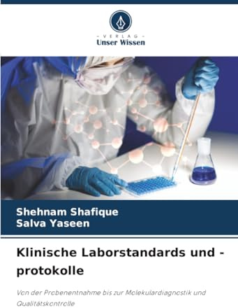 Klinische Laborstandards und -protokolle: Von der Probenentnahme bis zur Molekulardiagnostik und Qualitätskontrolle