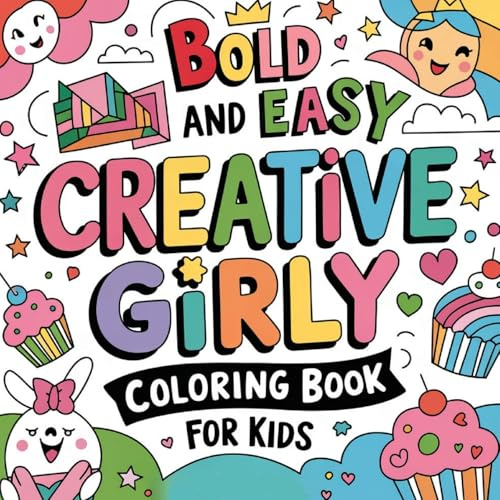 Creative Girly Coloring Book for Kids: Girl Coloring Book, Fun Girly Coloring Book for Young Girls, Coloring Book for Kids 4-8