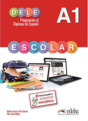 DELE escolar - Preparación al Diploma de Español - Edición 2015 - A1: Übungsbuch (DELE escolar, Edición 2015, A1)