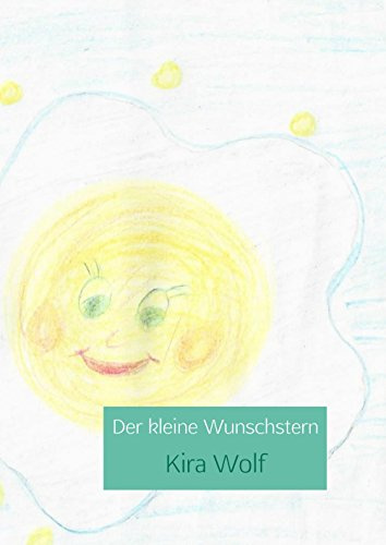 Der kleine Wunschstern: Ein Traum kann wahr werden