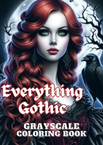 Everything Gothic: Grayscale Coloring Book
