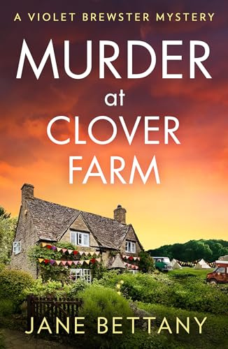 Murder at Clover Farm: Don’t miss this twisty cozy crime amateur sleuth mystery, brand-new for 2026!: Book 6 (A Violet Brewster Mystery)