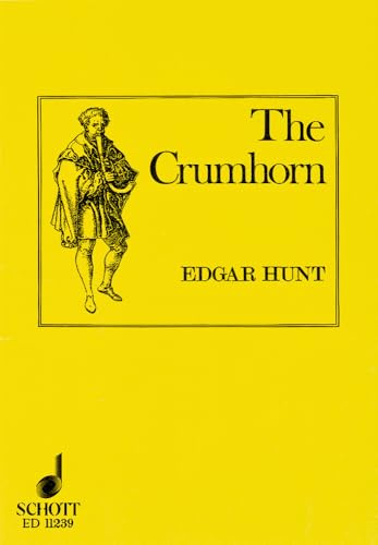 The Crumhorn: A concise Method for the Crumhorn and other Wind-Cap Instruments. Krummhorn.