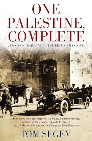 One Palestine, Complete: Jews and Arabs Under the British Mandate