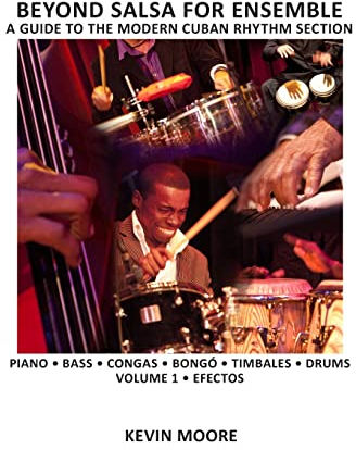 Beyond Salsa for Ensemble - Cuban Rhythm Section Exercises: Piano - Bass - Drums - Timbales - Congas - Bongó