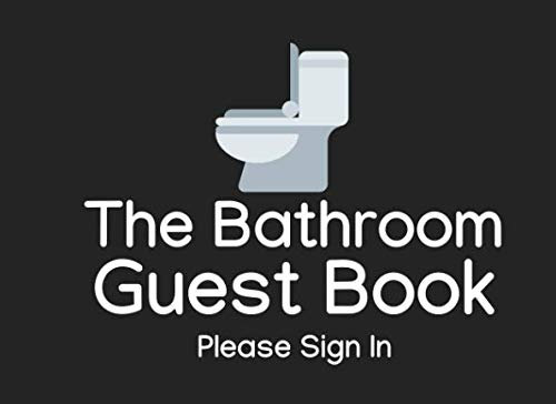 The Bathroom Guestbook: Perfect Funny House Warming Gift for that Special Person