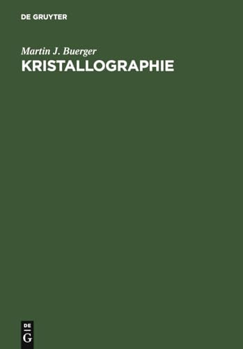 Kristallographie: Eine Einführung in die geometrische und röntgenographische Kristallkunde
