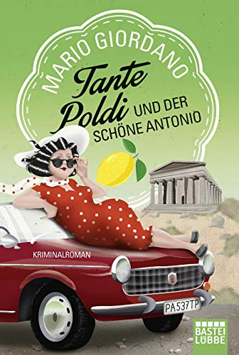 Tante Poldi und der schöne Antonio: Kriminalroman (Sizilienkrimi, Band 3)