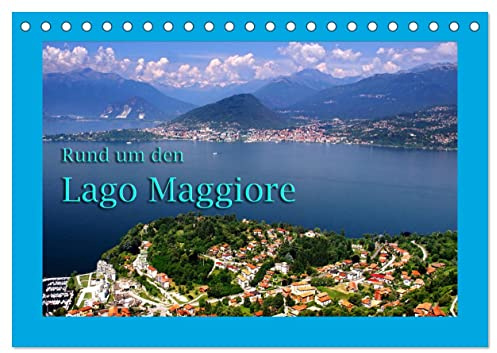 Rund um den Lago Maggiore (Tischkalender 2026 DIN A5 quer), CALVENDO Monatskalender: 12 Motive aus einer der faszinierenden Regionen Oberitaliens (CALVENDO Orte)