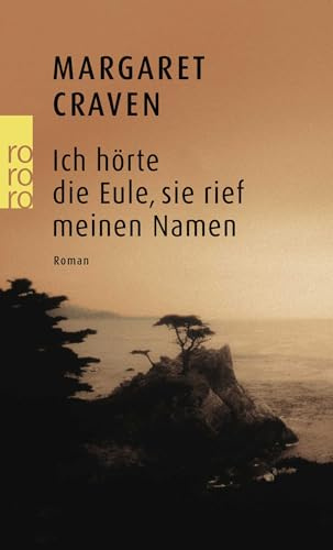 Ich hörte die Eule, sie rief meinen Namen: Roman