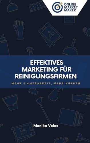 Effektives Marketing für Reinigungsfirmen: Mehr Sichtbarkeit, mehr Kunden