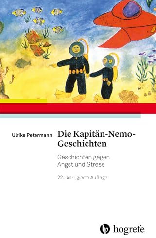 Die Kapitän-Nemo-Geschichten: Geschichten gegen Angst und Stress