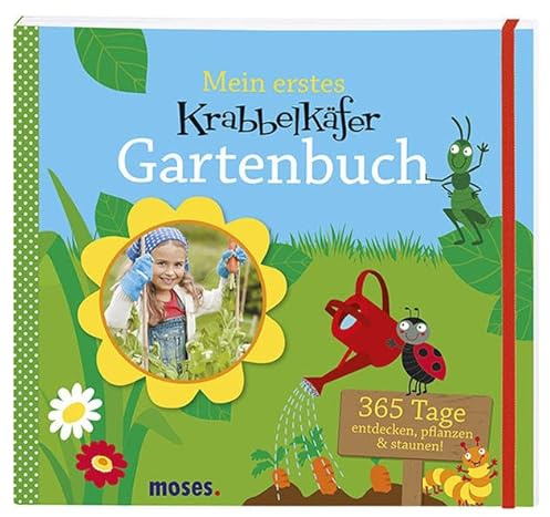 Krabbelkäfer Gartenbuch: 365 Tage entdecken, pflanzen & staunen