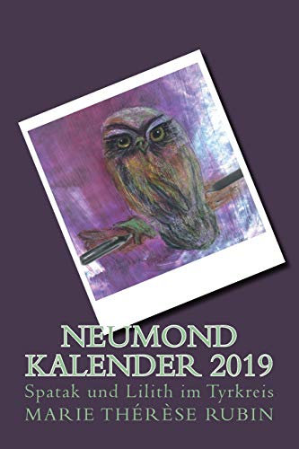 Neumond-Kalender 2019: Spatak und Lilith im Tyrkreis