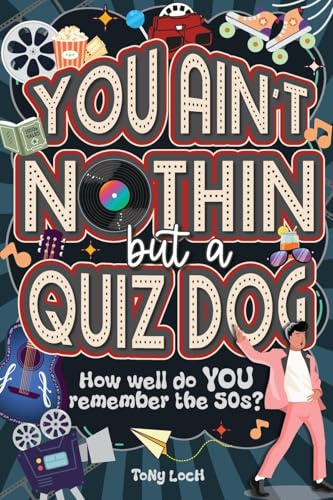 You Ain't Nothin But A Quiz Dog: The very VERY best of the 50s activity book of mixed puzzles and trivia
