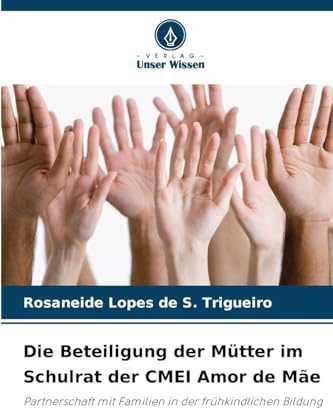 Die Beteiligung der Mütter im Schulrat der CMEI Amor de Mãe: Partnerschaft mit Familien in der frühkindlichen Bildung