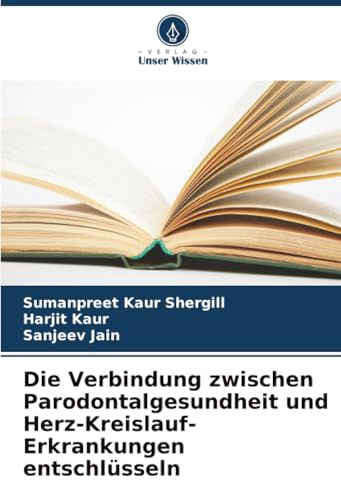 Die Verbindung zwischen Parodontalgesundheit und Herz-Kreislauf-Erkrankungen entschlüsseln: DE