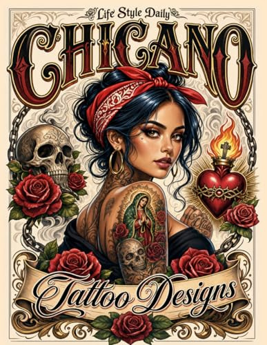 Chicano Tattoo Designs: Delving into Chicano Culture through Tattoos, from Modern Street Graffiti to Traditional Prison Designs, Featuring Professional Templates and Custom Inspirations