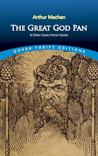 The Great God Pan & Other Classic Horror Stories (Thrift Editions)