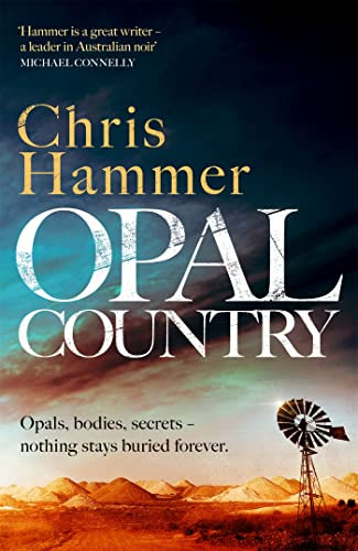 Opal Country: The stunning page turner from the award-winning author of Scrublands (Detective Nell Buchanan)