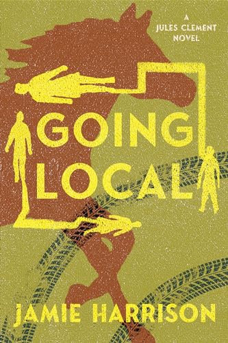 Going Local: A Jules Clement Novel: 2
