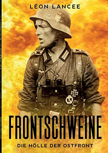 Frontschweine: die Hölle der Ostfront