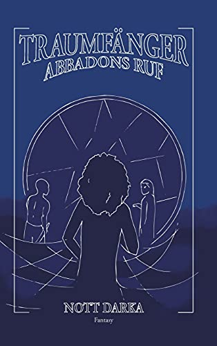 Traumfänger Abbadons Ruf (Traumfänger-Saga)