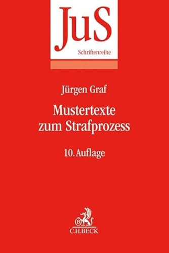 Mustertexte zum Strafprozess (JuS-Schriftenreihe)