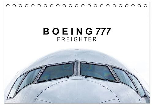 Boeing 777 Freighter (Tischkalender 2025 DIN A5 quer), CALVENDO Monatskalender: Das effizienteste und leistungsfähigste Frachtflugzeug der Welt. (CALVENDO Mobilitaet)