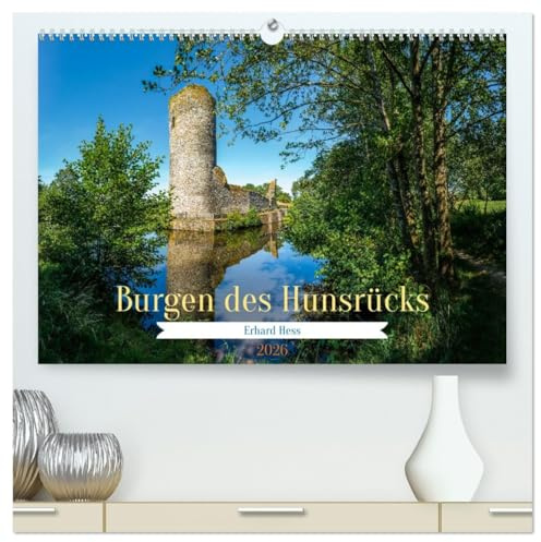Burgen des Hunsrücks (hochwertiger Premium Wandkalender 2026 DIN A2 quer), Kunstdruck in Hochglanz: Kleiner fotografischer Querschnitt durch die ... Burgen des Hunsrücks (CALVENDO Orte)