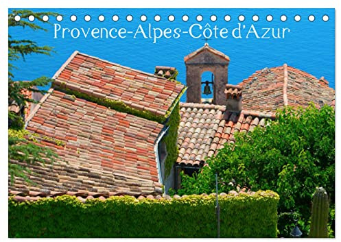 Provence-Alpes-Côte d’Azur (Tischkalender 2026 DIN A5 quer), CALVENDO Monatskalender: Städte, Dörfer und Landschaften in der Region Provence-Alpes-Côte d'Azur (CALVENDO Orte)