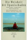 Die Weisheit der Upanischaden: Klassiker indischer Spiritualität
