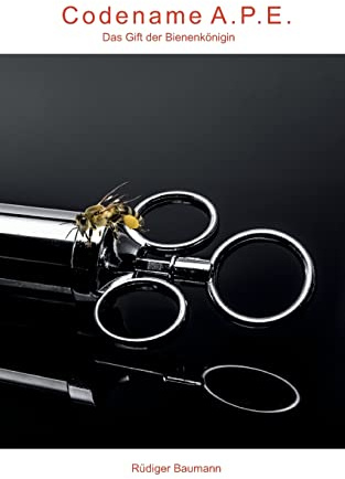 Codename A.P.E.: Das Gift der Bienenkönigin