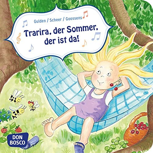 Trarira, der Sommer, der ist da! Mini-Bilderbuch. Don Bosco Minis: Bilderbuchgeschichten. (Musikalische Bilderbuchgeschichten)