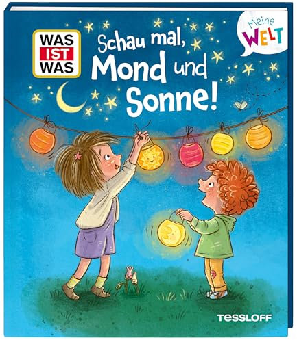 WAS IST WAS Meine Welt Band 20 Schau mal, Mond und Sonne!