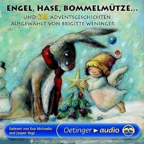 Engel, Hase, Bommelmütze... und 24 Adventsgeschichten (2 CD): Szenische Lesung