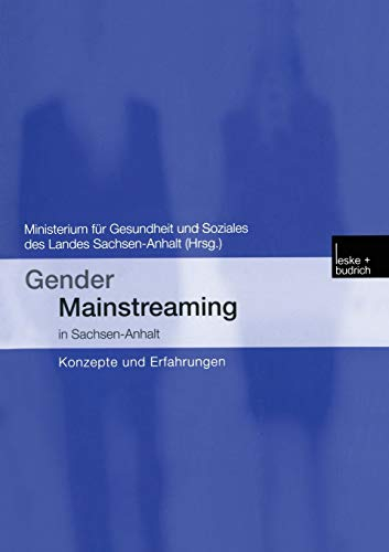 Gender Mainstreaming in Sachsen-Anhalt: Konzepte und Erfahrungen (German Edition)