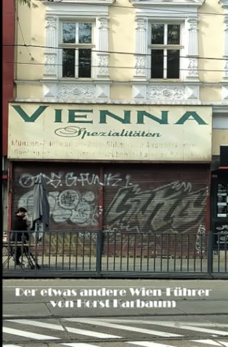 VIENNA-Spezialitäten: Der etwas andere Wien-Führer (Der etwas andere Reiseführer)