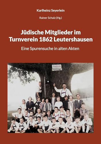 Jüdische Mitglieder im Turnverein 1862 Leutershausen: Eine Spurensuche in alten Akten