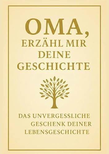 Oma, erzähl mir deine Geschichte: Ein Erinnerungsbuch, das Generationen verbindet: Das persönliche Erinnerungsalbum für Großmütter – zum Ausfüllen, Verschenken und Weitergeben der Lebensgeschichte