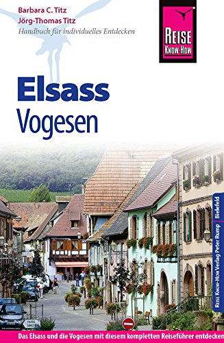 Reise Know-How Elsass und Vogesen: Reiseführer für individuelles Entdecken