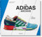 The adidas Archive. The Footwear Collection (Extra large)