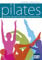 Pilates: Die besten Übungen für Anfänger und Fortgeschrittene