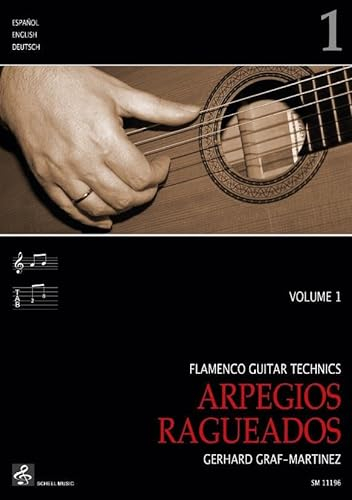 Flamenco Guitar Technics 1: Arpegios - Ragueados (Flamenco Gitarre Techniken: Graf-Martinez)