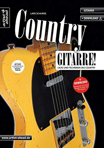 Country-Gitarre: Licks und Techniken des Country (inkl. QR-Codes + Audio-Download). Gitarrenschule. Lehrbuch für E-Gitarre. Playalongs. Hybrid ... und Techniken des Country (inkl. Download)