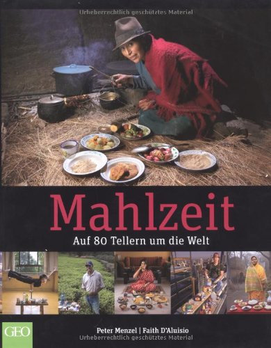 Mahlzeit: Auf 80 Tellern um die Welt (GEO)