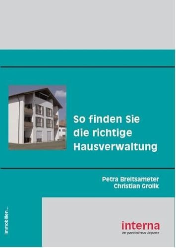 So finden Sie die richtige Hausverwaltung: Praktischer Leitfaden für Wohnungs- und Mietshauseigentümer
